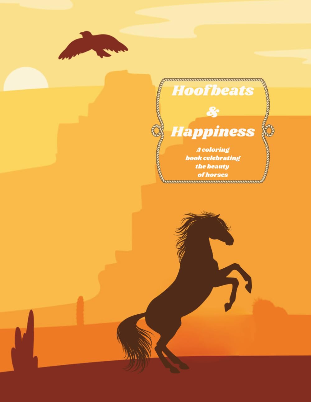 Hoofbeats & Happiness: A Coloring Book Celebrating the Beauty of Horses