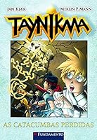 Taynikma. As Catacumbas Perdidas - Volume 4 (Em Portuguese do Brasil) 8539501694 Book Cover