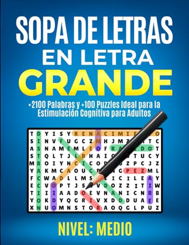 Sopa de Letras en Español para Adultos Letra Grande: +2100 y +100 Puzzles Libro De Sopa De Letras En Español Para Adultos Con Letra Grande Ideal para ... EDITION) (Sopa de Letras en Letra Grande)