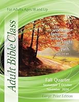 Union Gospel Press ADULT BIBLE CLASS LARGE-PRINT EDITION FALL (Sept-Nov) QUARTER 2024 1644955903 Book Cover