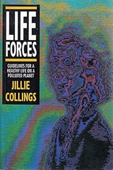 Paperback Life Forces: Guidelines for a Healthy Life on a Polluted Planet Book