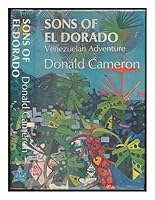 Sons of El Dorado: Venezuelan Adventure, 0582107970 Book Cover