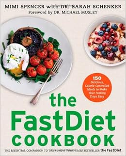 The FastDiet Cookbook: 150 Delicious, Calorie-Controlled Meals to Make Your Fasting Days Easy book cover