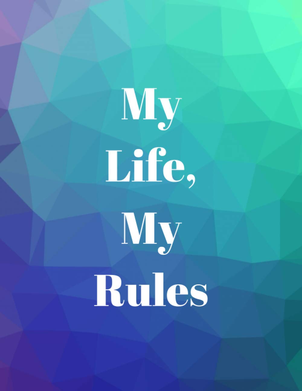 My Life, My Rules: Notebook
