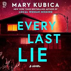 Every Last Lie Audiolibro Por Mary Kubica arte de portada