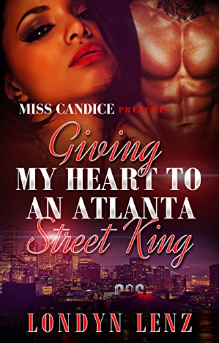 Giving My Heart To An Atlanta Street King