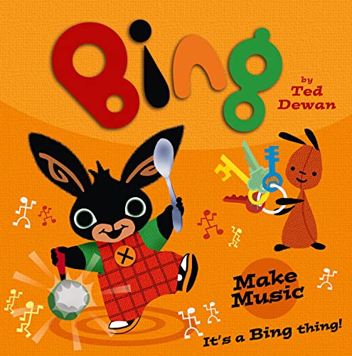 Bing: Make Music: A Fun Musical Picture Book for Toddlers and Preschoolers