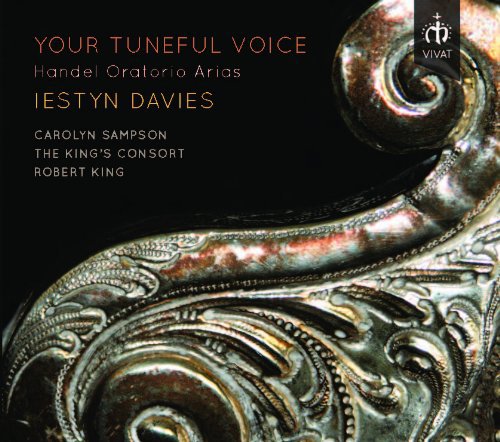 Your Tuneful Voice. Haendel : Airs d'Oratorios. Davies, Sampson, King