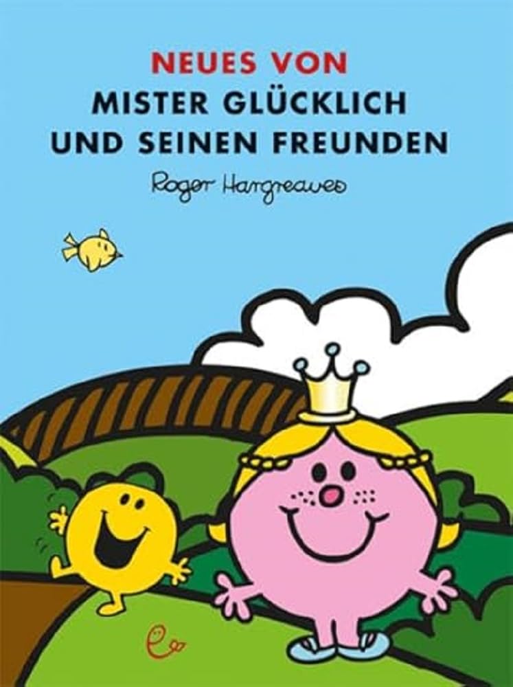 Neues von Mister Glücklich und seinen Freunden