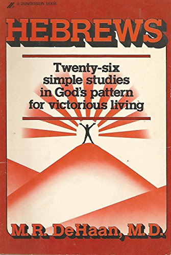 Hebrews: Twenty-Six Simple Studies in God's Plan for Victorious Living