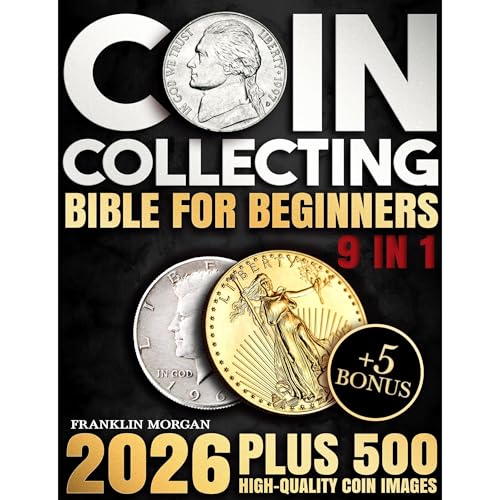 Coin Collecting Bible for Beginners: A Proven, Step-by-Step System to Build a Valuable Collection, Avoid Costly Mistakes, and Finally Understand What Your Coins Are Really Worth image 2