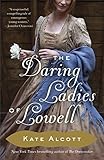 The Daring Ladies of Lowell: A Novel