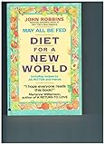 May All Be Fed: 'a Diet For A New World : Including Recipes By Jia Patton And Friends