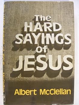 Hardcover The hard sayings of Jesus Book