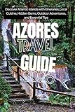 Azores Travel Guide 2026: Discover Atlantic Islands with Itineraries, Local Cuisine, Hidden Gems, Outdoor Adventures, and Essential Tips