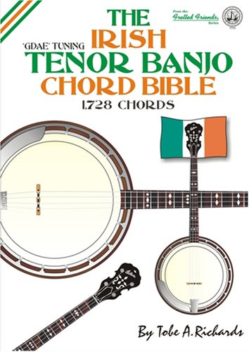 The Irish Tenor Banjo Chord Bible: GDAE Standard Irish Tuning 1, 728 ...