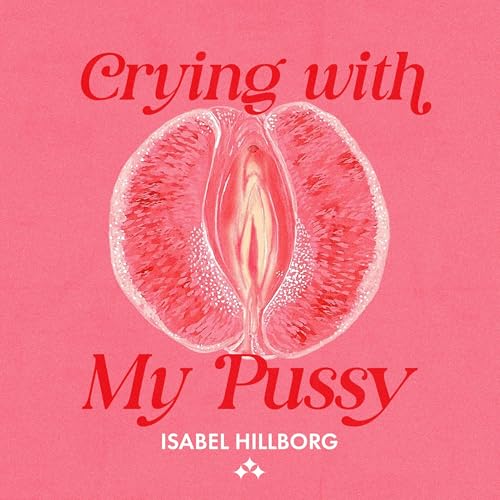 Crying With My Pussy (Authored by Isabel Hillborg) episode artwork