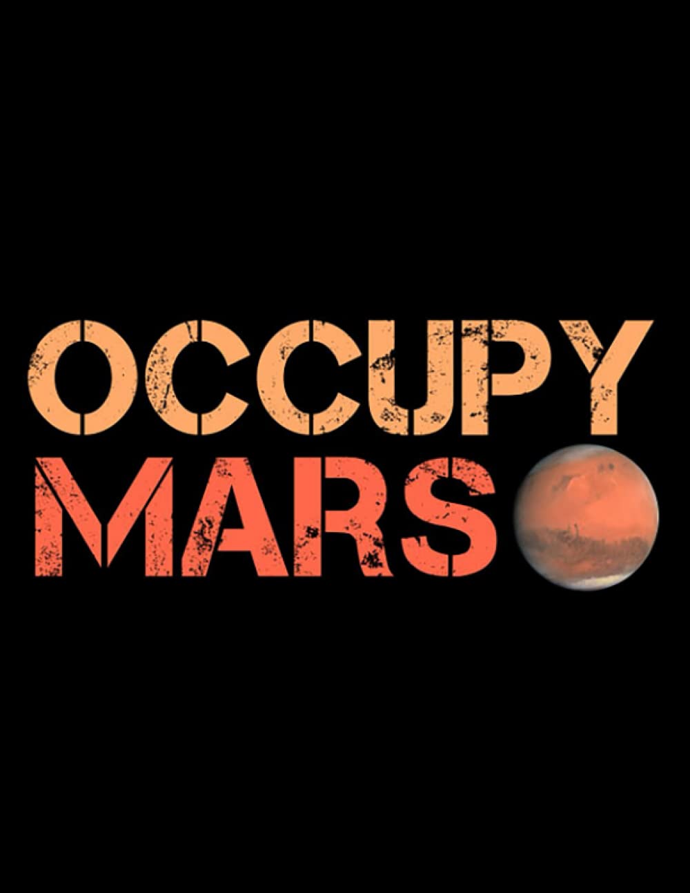 Independently published Occupy Mars Occupy Mars 3: Diary NOTEBOOK - 110 page, 8.5x 11in