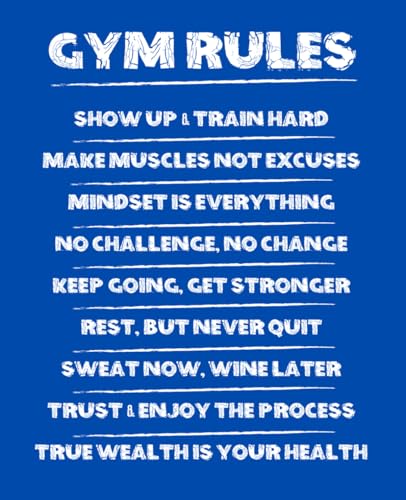 Gym rules. Blue notebook approx. 7x9\" 100 pages ruled with side margin, durable matte cover: A perfect gift for your gym buddy, or may be someone in the office. Gym rules. Blue notebook approx. 7x9\" 100 pages ruled with side margin, durable matte cover: A perfect gift for your gym buddy, or may be someone in the office.