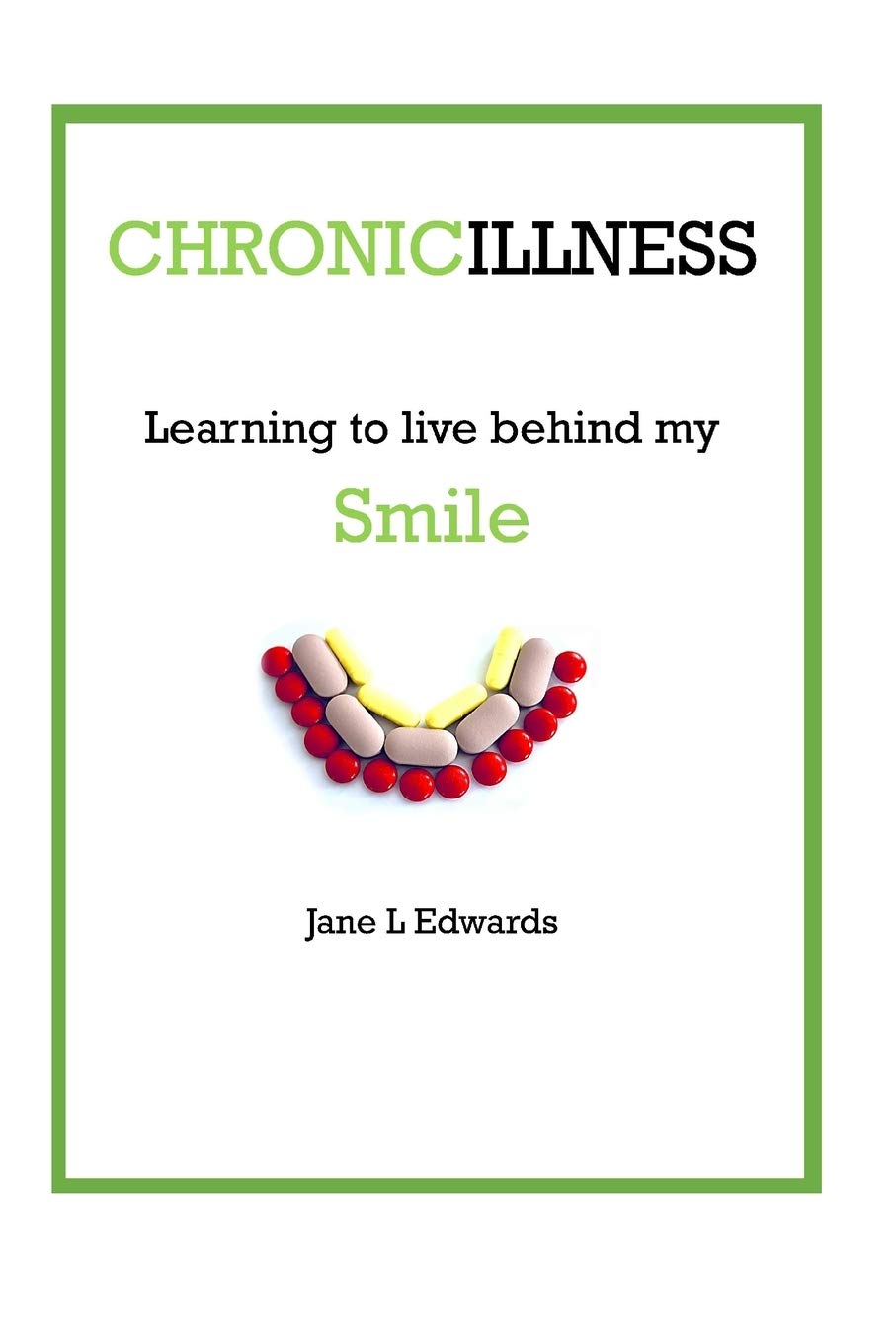 Chronic illness - learning to live behind my smile