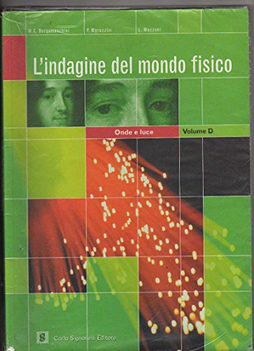 Indagine del mondo fisico - onde e luce vol.d