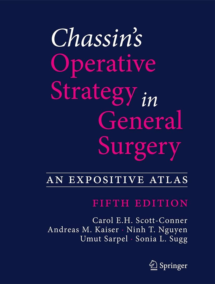 Chassin's Operative Strategy in General Surgery: An Expositive Atlas