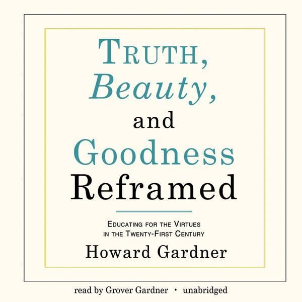 Cover art for Truth, Beauty, and Goodness Reframed
