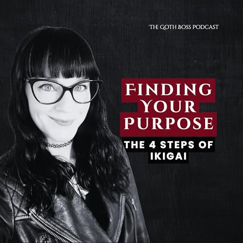 5: Finding Your Purpose - The 4 Steps Of Ikigai cover art