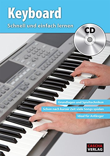 Preisvergleich Produktbild CASCHA Keyboard - Schnell und einfach lernen + CD