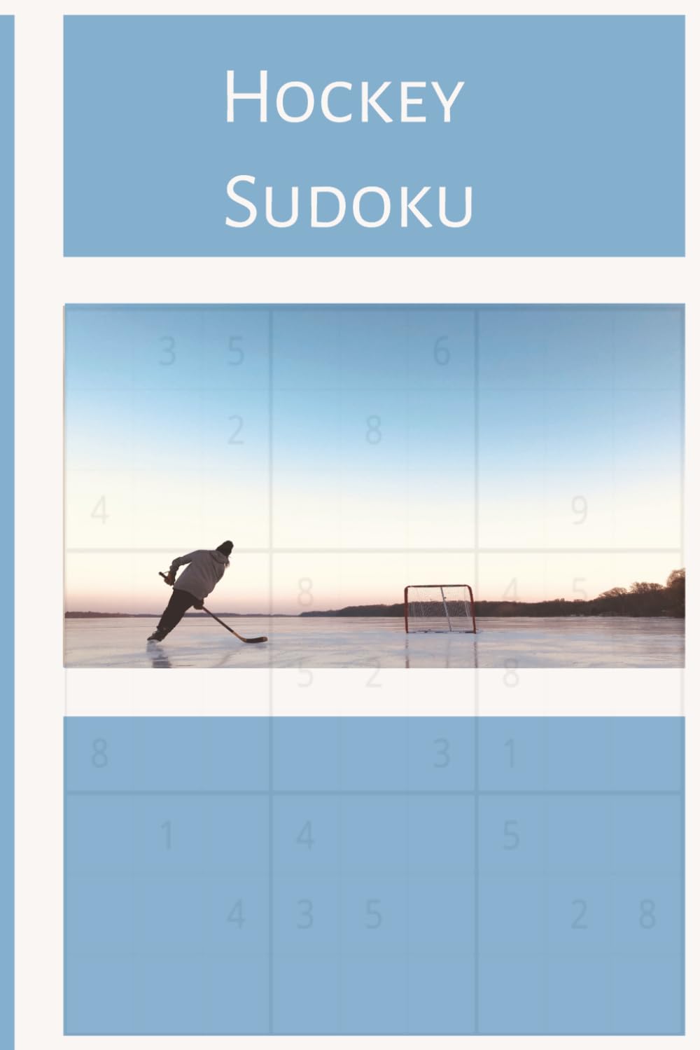 Hockey Sudoku: Hockey Sudoku / Medium Sudoku / 50+ Sudoku / 6x9 inches, 110 pages / solutions included