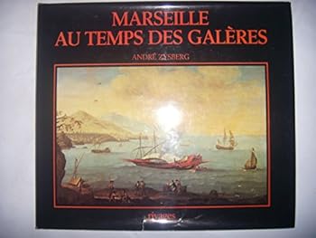 Hardcover Marseille au temps des gale`res: 1660-1748 (French Edition) [French] Book