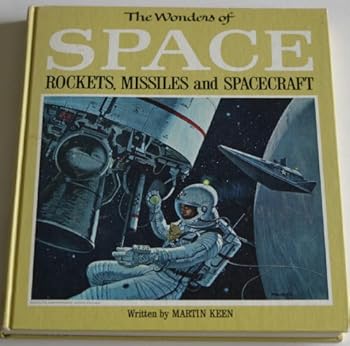 Hardcover The wonders of space;: Rockets, missiles, and spacecraft, Book