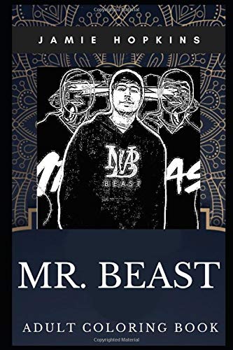 Mr. Beast Adult Coloring Book: Millennial YouTube Star and Acclaimed Philanthropist Inspired Coloring Book for Adults: 0 (Mr. Beast Books)