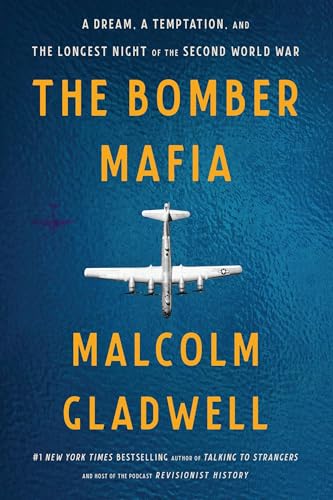 Cover of The Bomber Mafia: A Dream, a Temptation, and the Longest Night of the Second World War