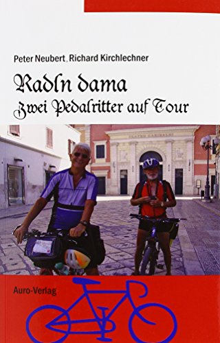 Preisvergleich Produktbild Radln dama: Zwei Pedalritter auf Tour