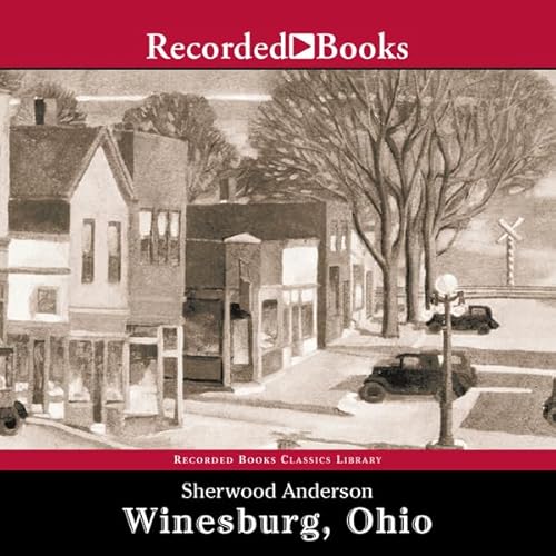 Winesburg, Ohio Audiobook By Sherwood Anderson cover art