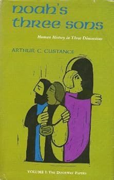 Hardcover Noah's Three Sons: Human History in Three Dimensions [The Doorway Papers: Volume 1] Book