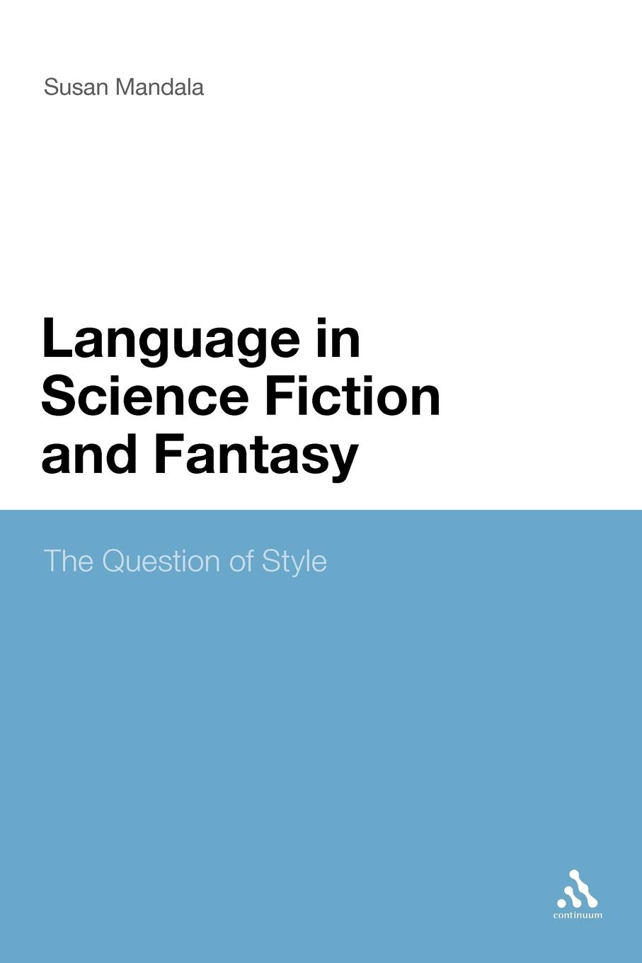 Language in Science Fiction and Fantasy: The Question of Style