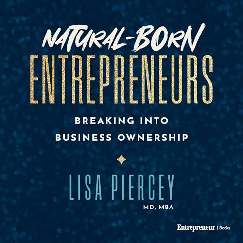 Natural-Born Entrepreneurs (Written by Lisa Piercey) episode artwork