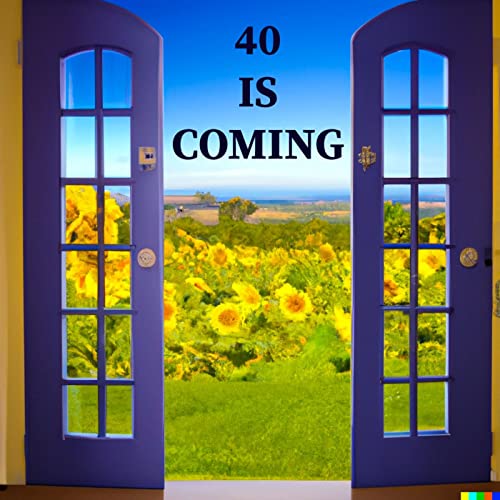 40 Is Coming Podcast Por OverPond Media arte de portada
