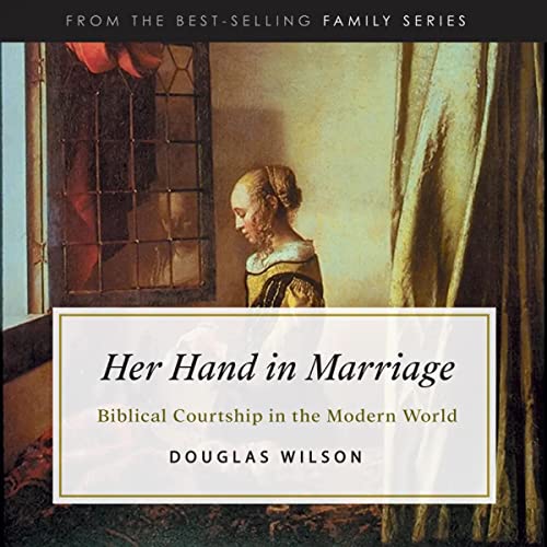 Douglas Wilson's Her Hand in Marriage episode artwork