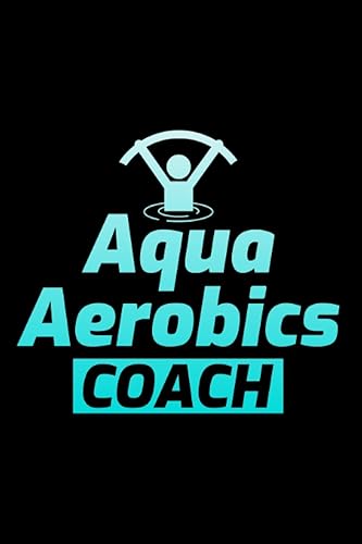 Aqua Aerobics Coach Aquatic fitness Aqua Exercise Blank Lined Journal Notebook Diary