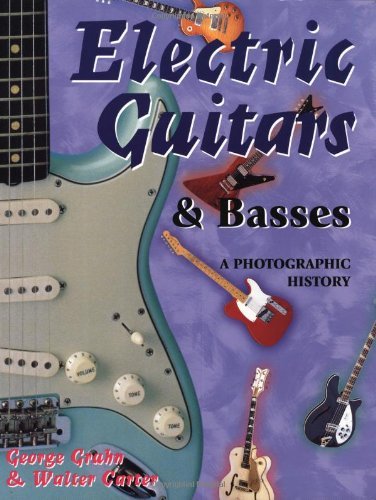 Electric Guitars and Basses: A Photographic History