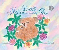 My Little One: A Mother's Lullaby 0878392998 Book Cover