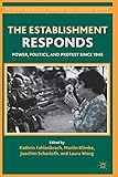 The Establishment Responds: Power, Politics, and Protest since 1945 (Palgrave Macmillan Transnational History Series)