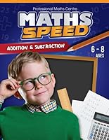 Maths Speed - Addition and Subtraction Workbook Activity : 83 Pages, Ages 6 to 8, 1st and 2nd Grade Math. Diagnostics,Remedial,Enrichment and Objective Activity 1712347136 Book Cover