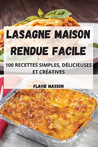 Lasagne Maison Rendue Facile (French Edition)