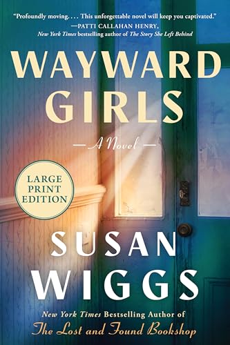 Wayward Girls: A Powerful Story of Survival, Sisterhood, and Justice in a Vietnam-Era Catholic Reform School