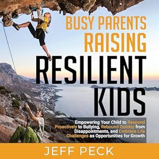 Busy Parents Raising Resilient Kids Audiolibro Por Jeff Peck arte de portada