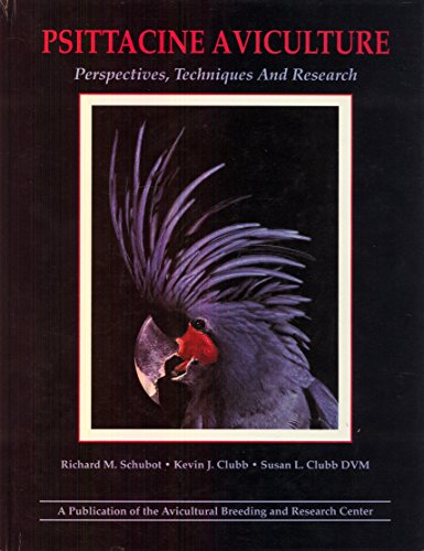 livre Psittacine Aviculture: Perspectives, Techniques and Research